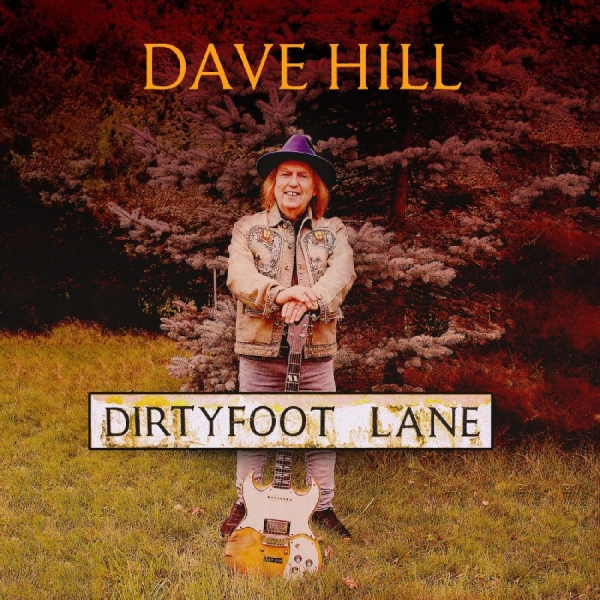 Dave Hill - Dirty Foot Lane ryhmässä CD / Kommande / Pop-Rock @ Bengans Skivbutik AB (5676986)