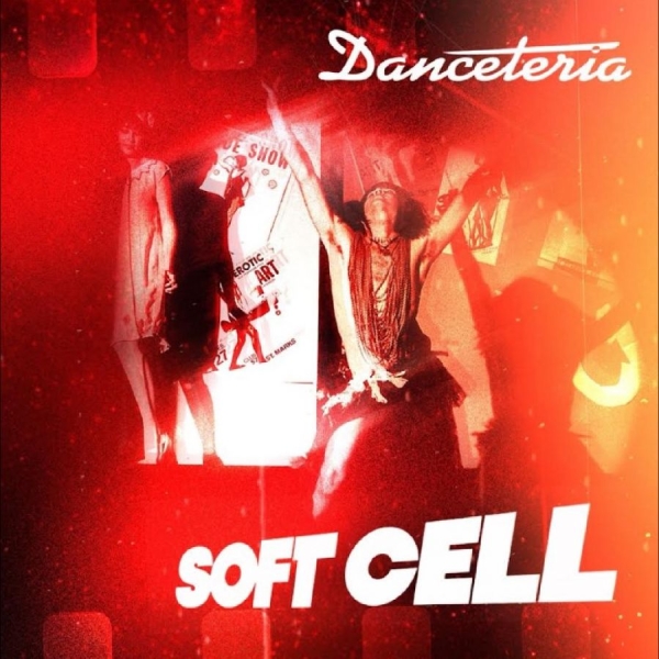 Soft Cell - Danceteria ryhmässä CD / Kommande / Elektroniskt,Pop-Rock @ Bengans Skivbutik AB (5676988)