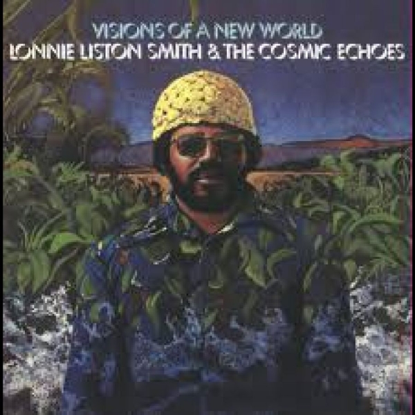 Lonnie Liston Smith - Visions Of A New World ryhmässä VINYYLI / Kommande / Jazz @ Bengans Skivbutik AB (5677091)