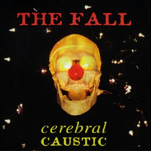 The Fall - Cerebral Caustic ryhmässä CD / Kommande / Pop-Rock @ Bengans Skivbutik AB (5677112)
