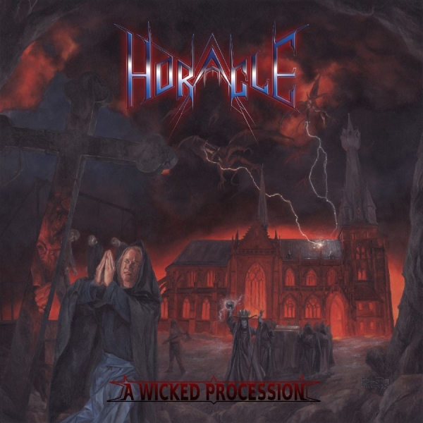 Horacle - A Wicked Procession ryhmässä CD / Kommande / Hårdrock @ Bengans Skivbutik AB (5677164)