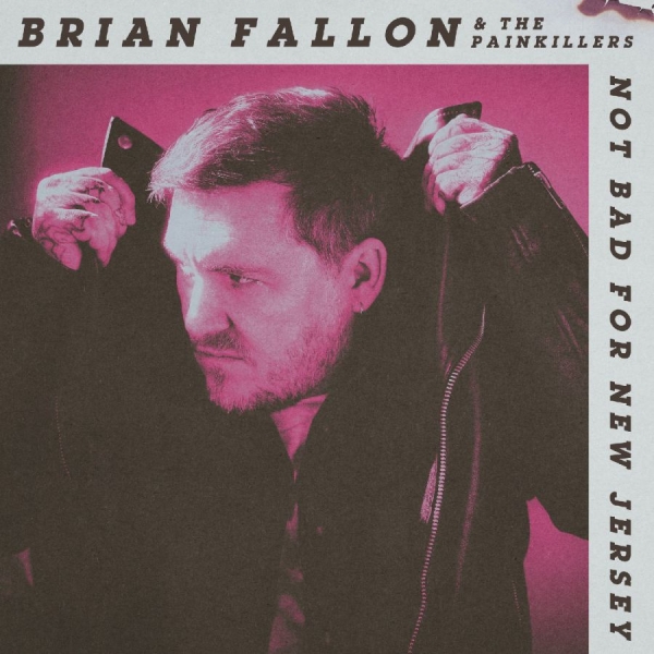 Fallon Brian - Not Bad For New Jersey ryhmässä CD / Kommande / Pop-Rock @ Bengans Skivbutik AB (5677168)