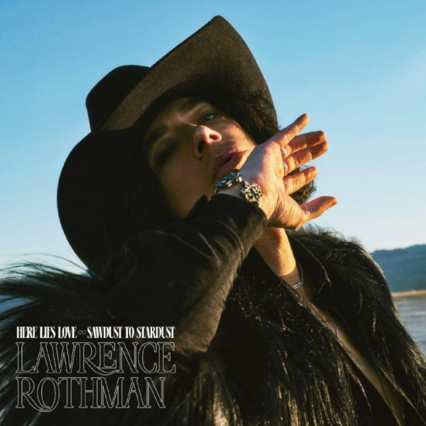 Lawrence Rothman - Here Lies Love/Sawdust Into Stardus ryhmässä CD / Kommande / World Music @ Bengans Skivbutik AB (5677418)