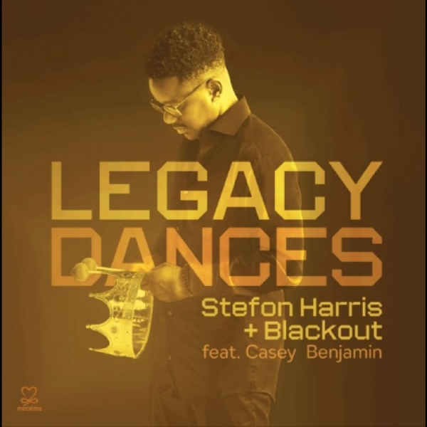 Stefon Harris & Blackout Feat. Case - Legacy Dances ryhmässä CD / Kommande / Jazz @ Bengans Skivbutik AB (5677482)