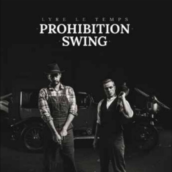 Lyre Le Temps - Prohibition Swing ryhmässä CD / Nyheter / Pop-Rock @ Bengans Skivbutik AB (5677487)
