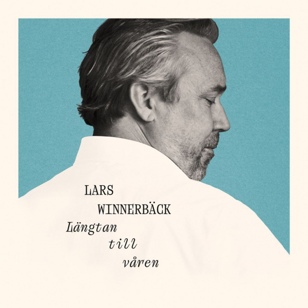 Lars Winnerbäck - Längtan Till Våren (Black Vinyl) ryhmässä VINYYLI / Kommande / Pop-Rock @ Bengans Skivbutik AB (5677597)