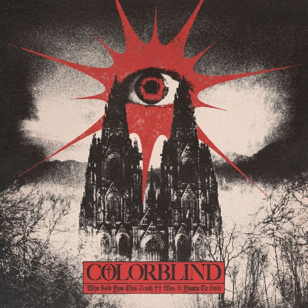Colorblind - Who Sold You This Truth ++ Was It Y ryhmässä CD / Kommande / Hårdrock @ Bengans Skivbutik AB (5677650)