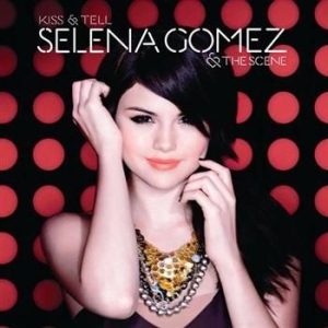 Selena Gomez & The Scene - Kiss & Tell ryhmässä CD @ Bengans Skivbutik AB (567768)