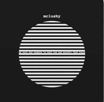 Mclusky - My Pain And Sadness Is More Painful ryhmässä ME SUOSITTELEMME / Perjantain julkaisut / 2026-08-07 @ Bengans Skivbutik AB (5677745)