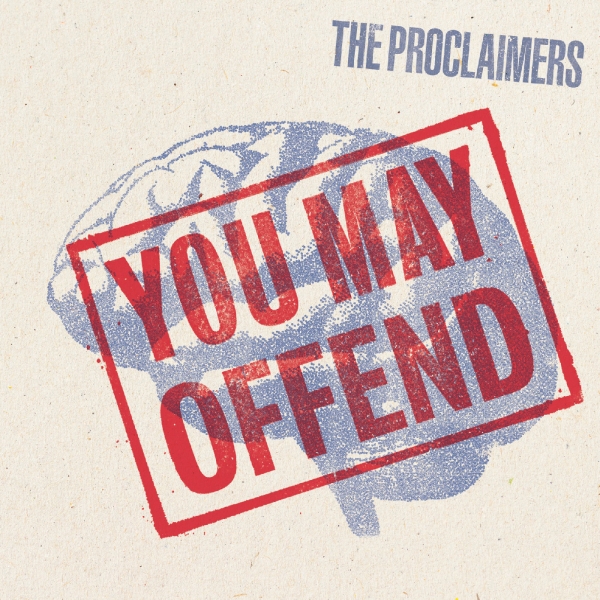 Proclaimers The - You May Offend (Red Vinyl) ryhmässä ME SUOSITTELEMME / Perjantain julkaisut / @ Bengans Skivbutik AB (5677753)