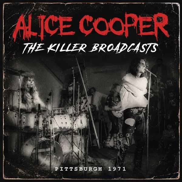 Alice Cooper - The Killer Broadcasts: Pittsburgh 1971 (CD) ryhmässä CD @ Bengans Skivbutik AB (5677777)