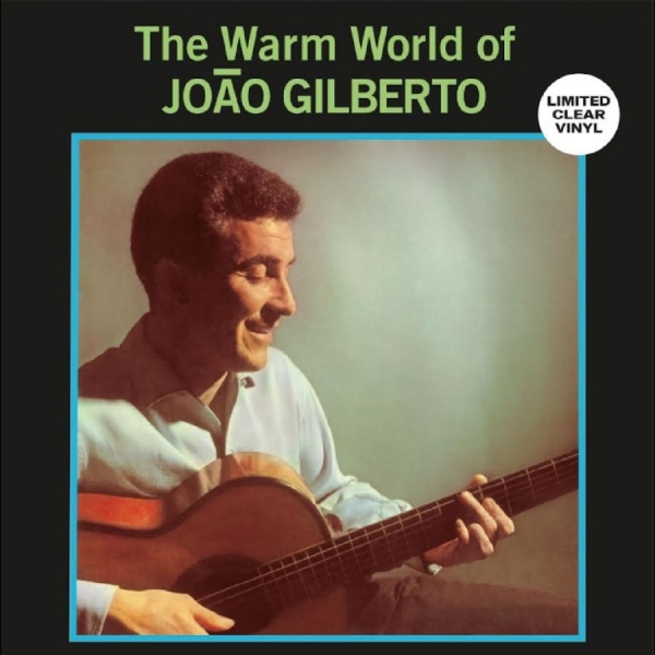 Joao Gilberto - Warm World Of Joao Gilberto ryhmässä VINYYLI / Kommande / Pop-Rock @ Bengans Skivbutik AB (5678037)