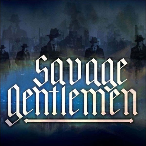 Savage Gentlemen - Savage Gentlemen ryhmässä CD / Kommande / Pop-Rock @ Bengans Skivbutik AB (5678093)