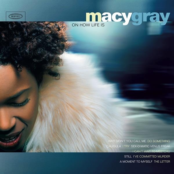 Macy Gray - On How Life Is ryhmässä ME SUOSITTELEMME / Perjantain julkaisut / 2026-08-14 @ Bengans Skivbutik AB (5678152)