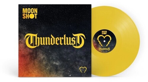 Moon Shot - Thunderlust (Yellow Vinyl) ryhmässä VINYYLI / Pop-Rock @ Bengans Skivbutik AB (5678411)