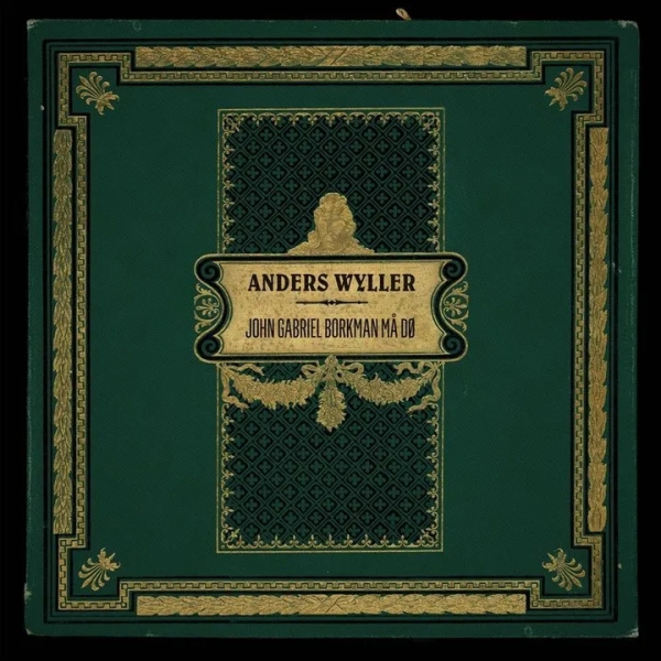 Wyller Anders - John Gabriel Borkman Må Dø ryhmässä CD / Pop-Rock @ Bengans Skivbutik AB (5678516)