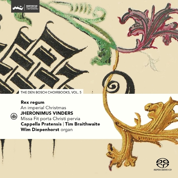 Cappella Pratensis & Tim Braithwaite & Wim Diepenhorst - Rex Regum - An Imperial Christmas - Den Bosch Choirbook Vol. 5 ryhmässä CD / Kommande / Julmusik @ Bengans Skivbutik AB (5678565)