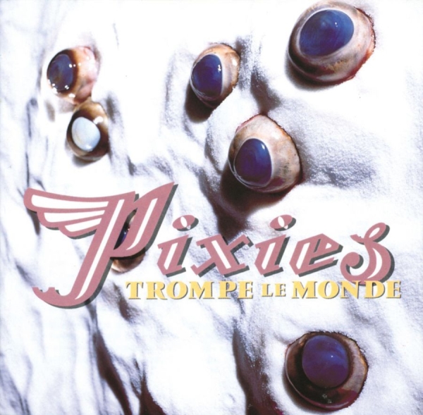 Pixies - Trompe Le Monde (2026 Remastered) ryhmässä VINYYLI / Pop-Rock @ Bengans Skivbutik AB (5678784)