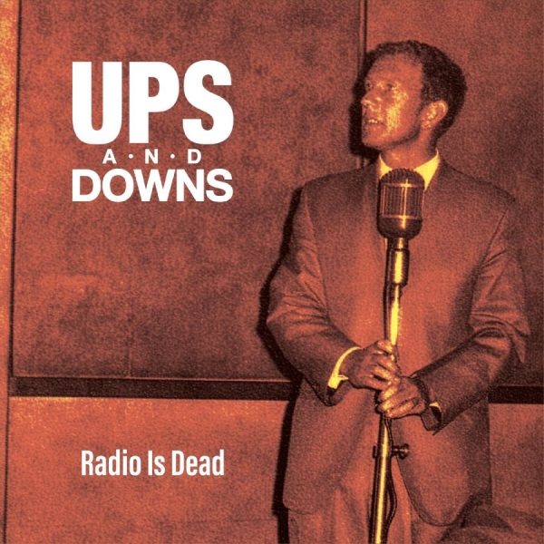 Ups And Downs - Radio Is Dead ryhmässä CD / Kommande / Pop-Rock @ Bengans Skivbutik AB (5678823)