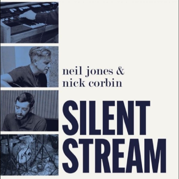 Neil Jones / Nick Corbin - Silent Stream ryhmässä VINYYLI / Kommande / Jazz @ Bengans Skivbutik AB (5678888)