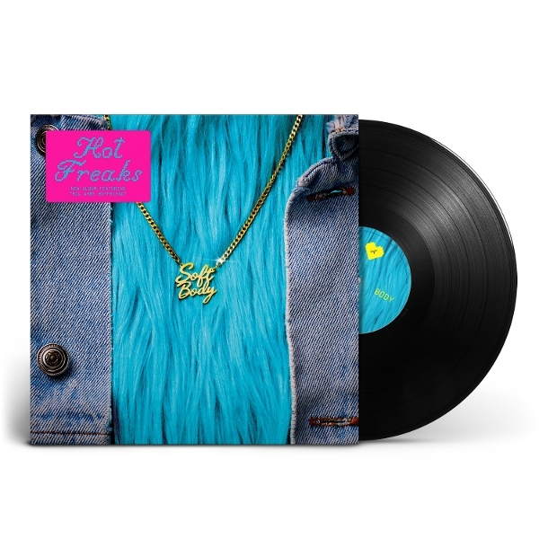Hot Freaks - Soft Body ryhmässä VINYYLI / Eniten ennakkotilatut @ Bengans Skivbutik AB (5679015)