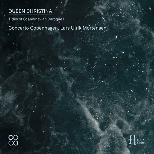 Concerto Copenhagen Lars Ulrik Mor - Queen Christina - Tides Of Scandina ryhmässä CD / Klassiskt @ Bengans Skivbutik AB (5679059)