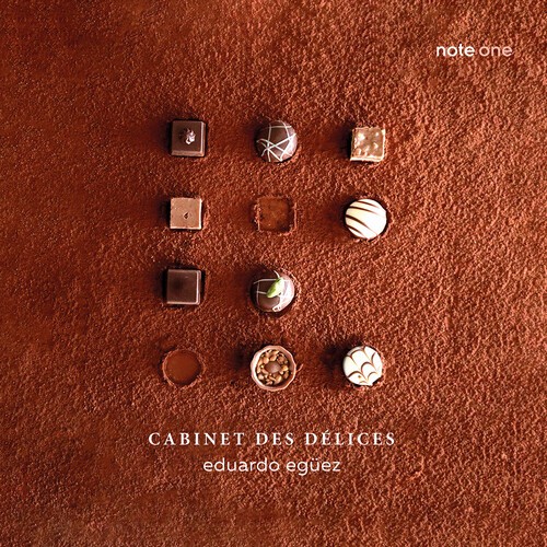 Eduardo Eguez - Cabinet Des Delices ryhmässä CD / Klassiskt @ Bengans Skivbutik AB (5679084)