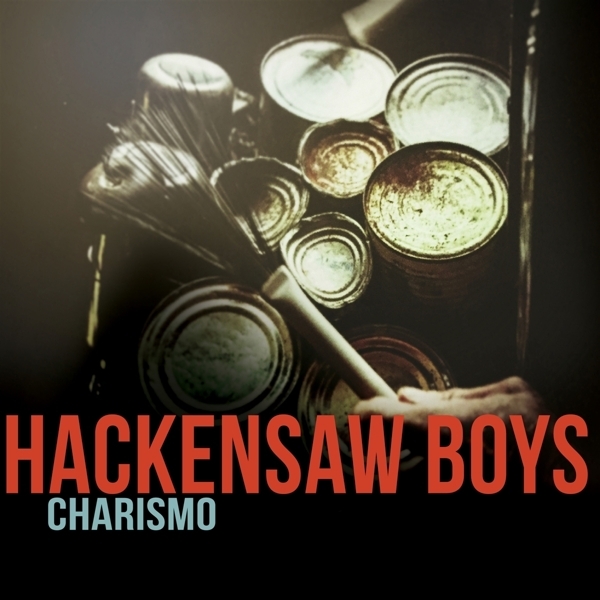 Hackensaw Boys - Charismo ryhmässä CD / Country @ Bengans Skivbutik AB (5679400)