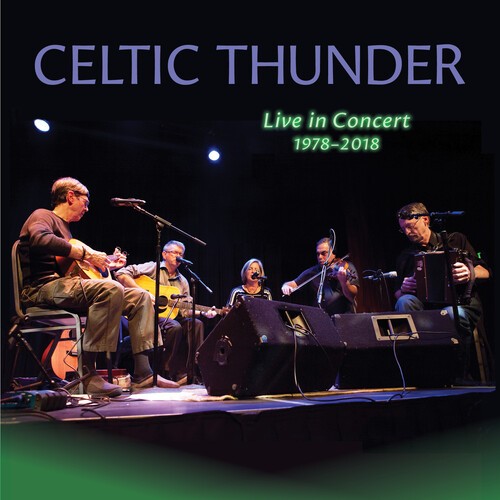 Celtic Thunder - Live In Concert 1978-2018 ryhmässä CD / World Music @ Bengans Skivbutik AB (5679439)