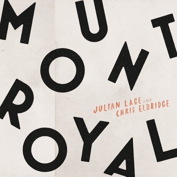 Julian & Chris Elbridge Lage - Mount Royal ryhmässä CD / World Music @ Bengans Skivbutik AB (5679442)