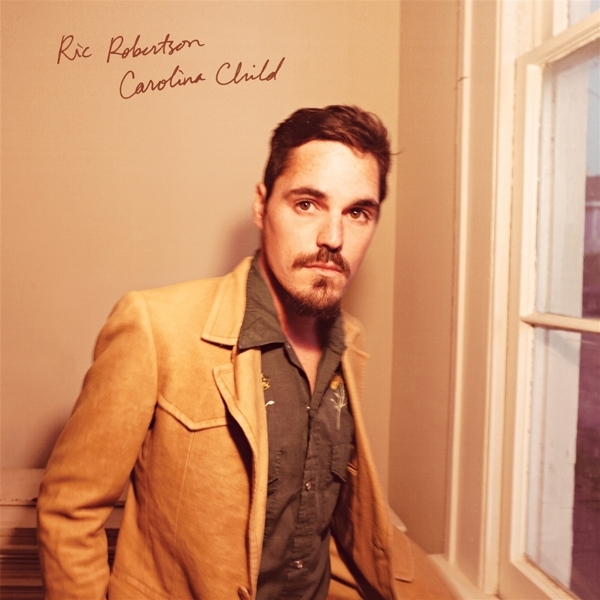 Ric Robertson - Carolina Child ryhmässä CD / Pop-Rock @ Bengans Skivbutik AB (5679443)