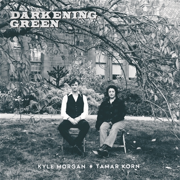 Kyle Morgan & Tamar Korn - Darkening Green ryhmässä CD / World Music @ Bengans Skivbutik AB (5679483)