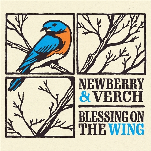 Newberry & Verch - Blessing On The Wing ryhmässä CD / Country @ Bengans Skivbutik AB (5679484)