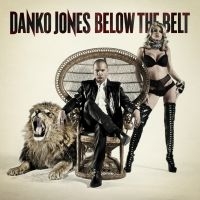 Danko Jones - Below The Belt ryhmässä CD @ Bengans Skivbutik AB (567950)