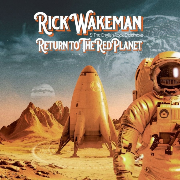 Wakeman Rick - Return To The Red Planet (Digipack) ryhmässä CD / Kommande / Pop-Rock @ Bengans Skivbutik AB (5679608)