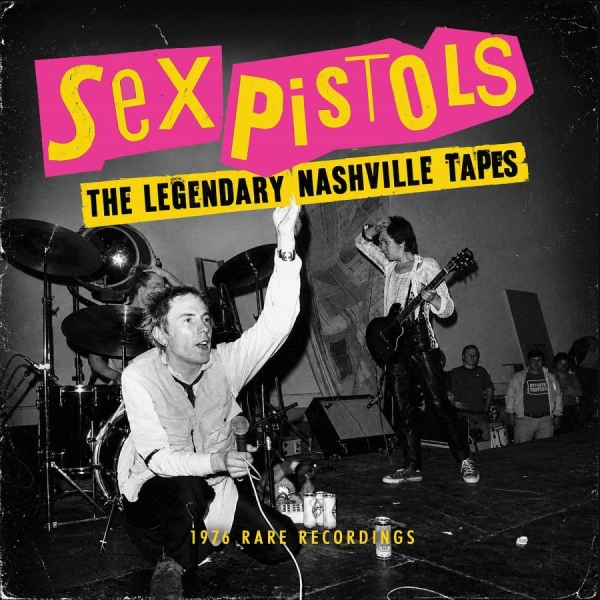 Sex Pistols - Legendary Nashville Tapes The ryhmässä CD / Kommande / Pop-Rock @ Bengans Skivbutik AB (5679762)