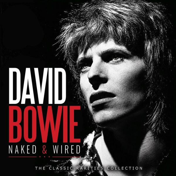Bowie David - Naked & Wired ryhmässä CD / Kommande / Pop-Rock @ Bengans Skivbutik AB (5679764)
