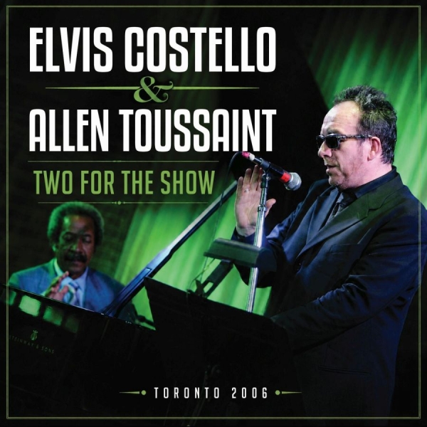 Elvis Costello & Allen Toussaint - Two For The Show ryhmässä CD / Kommande / Pop-Rock @ Bengans Skivbutik AB (5679767)