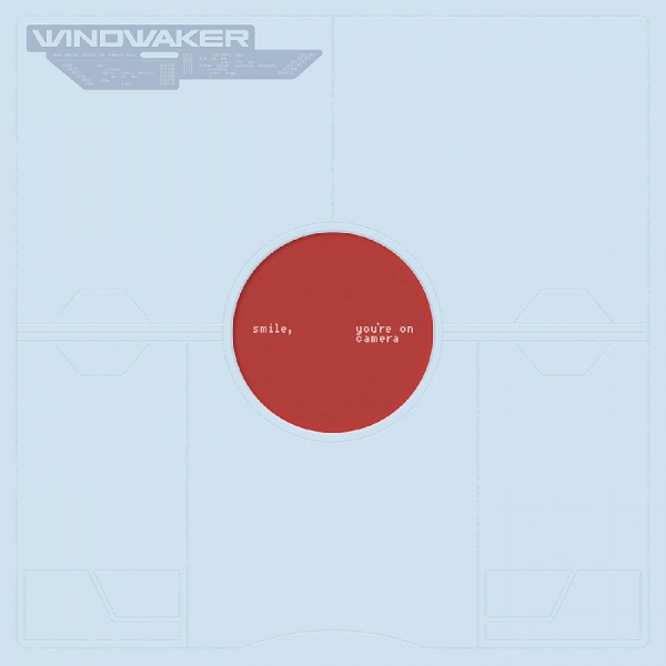 Windwaker - Smile, You're On Camera. ryhmässä VINYYLI / Kommande / Hårdrock @ Bengans Skivbutik AB (5679844)