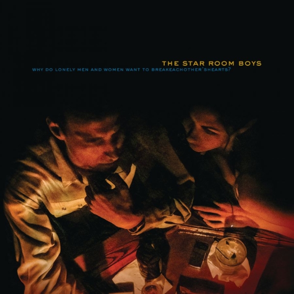 Star Room Boys The - Why Do Lonely Men And Women Want To ryhmässä CD / Kommande / Country @ Bengans Skivbutik AB (5679911)