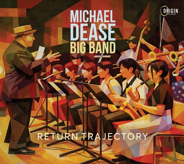 Michael Dease Big Band - Return Trajectory ryhmässä CD / Kommande / Jazz @ Bengans Skivbutik AB (5680070)