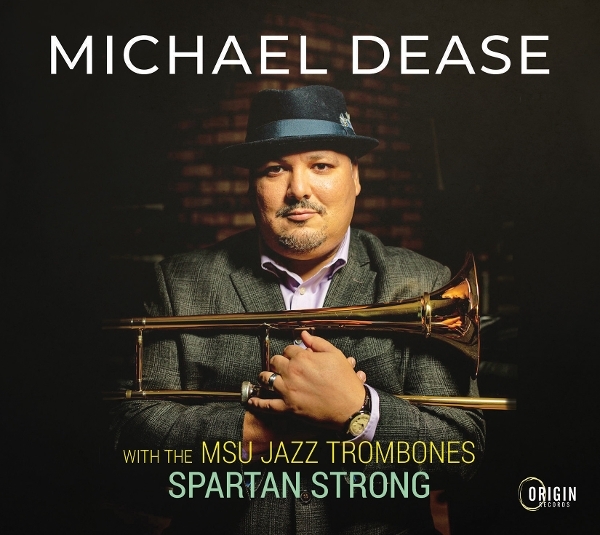 Michael Dease - Msu Jazz Trombones: Spartan Strong ryhmässä ME SUOSITTELEMME / Perjantain julkaisut / 2026-09-04 @ Bengans Skivbutik AB (5680071)