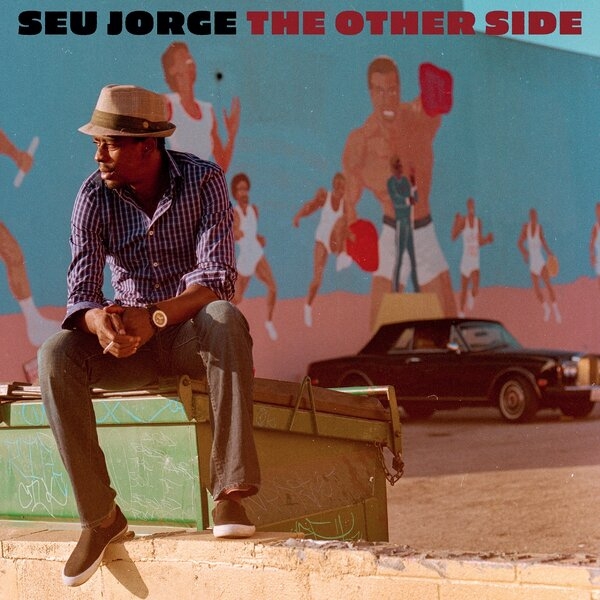 Seu Jorge - The Other Side ryhmässä VINYYLI / Importnyheter / World Music @ Bengans Skivbutik AB (5680074)