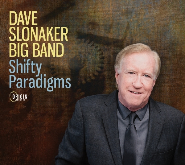Dave Slonaker Big Band - Shifty Paradigms ryhmässä CD / Kommande / Jazz @ Bengans Skivbutik AB (5680100)