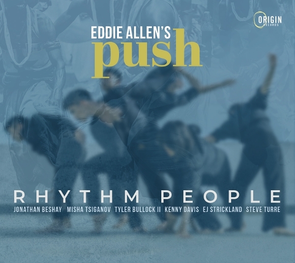 Eddie Allen's Push - Rhythm People ryhmässä ME SUOSITTELEMME / Perjantain julkaisut / 2026-09-04 @ Bengans Skivbutik AB (5680102)