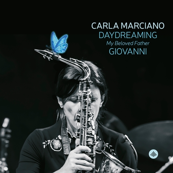 Carla Marciano - Daydreaming - My Beloved Father Giovanni ryhmässä CD / Kommande / Jazz @ Bengans Skivbutik AB (5681210)