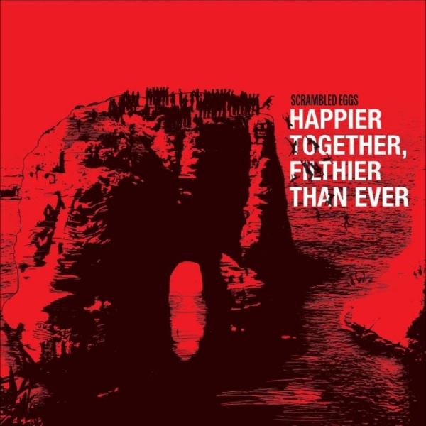 Scrambled Eggs - Happier Together, Filthier Than Eve ryhmässä VINYYLI / Kommande / Pop-Rock @ Bengans Skivbutik AB (5681305)