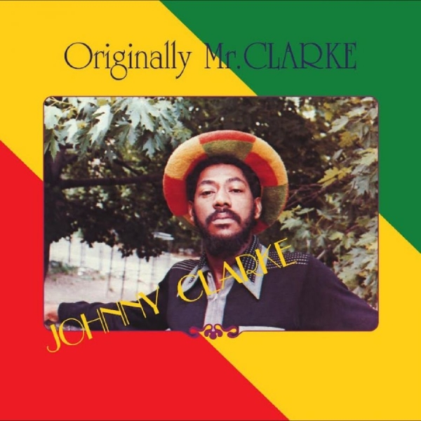 Johnny Clarke - Originally Mr. Clarke ryhmässä VINYYLI / Kommande / Reggae @ Bengans Skivbutik AB (5681354)