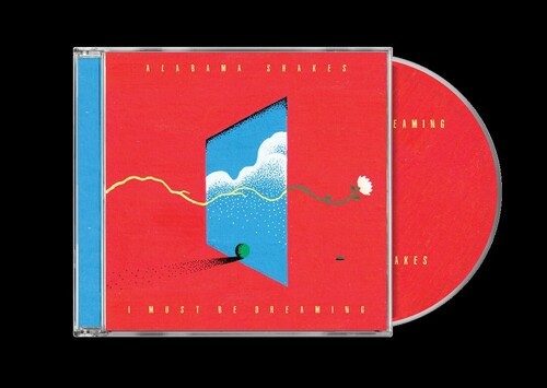Alabama Shakes - I Must Be Dreaming ryhmässä CD / Pop-Rock @ Bengans Skivbutik AB (5681449)