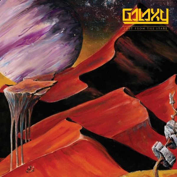 Galaxy - Lost From The Start ryhmässä CD / Kommande / Hårdrock @ Bengans Skivbutik AB (5681475)